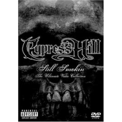 Cypress Hill - Still Smokin' Ultimate Video Collection